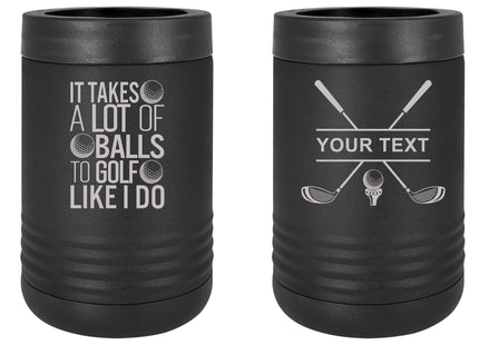 Golf Can Cooler, It Takes a Lot of Balls, Personalized Cooler, Gifts For Golf, Beer Can Cooler