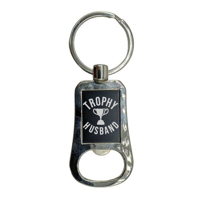 Bottle Opener Keychain - Gift For Husband - Trophy Husband - Stocking Stuffer For Him