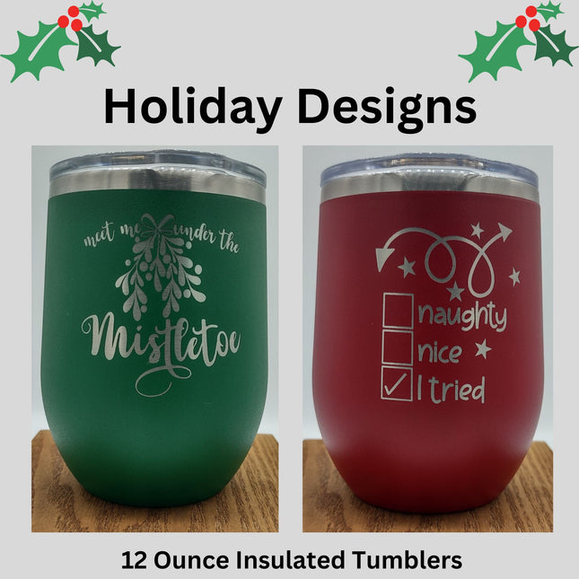 Christmas Wine Tumbler | Holiday Wine Tumbler | Personalized Christmas Tumbler | Meet Me Under the Mistletoe | Naughty or Nice Wine Tumbler