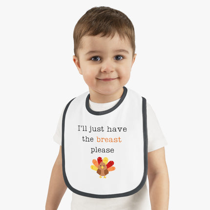 Funny Thanksgiving Baby Bib: "I'll Just Have the Breast" Cotton Bib