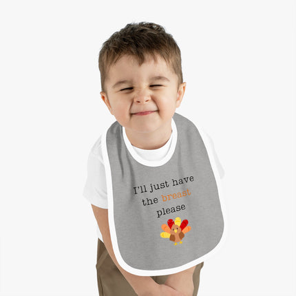 Funny Thanksgiving Baby Bib: "I'll Just Have the Breast" Cotton Bib