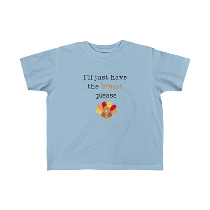 I'll Just Have the Breast Please Toddler's Fine Jersey Tee