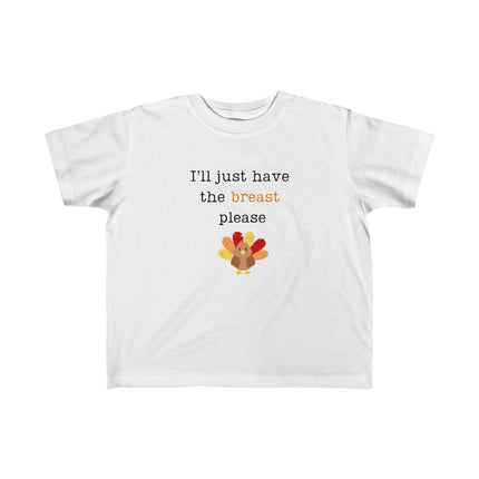 I'll Just Have the Breast Please Toddler's Fine Jersey Tee