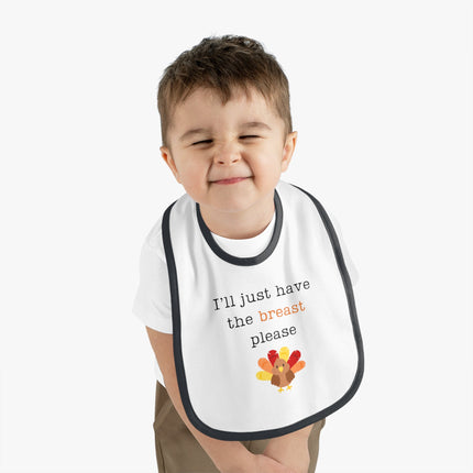 Funny Thanksgiving Baby Bib: "I'll Just Have the Breast" Cotton Bib