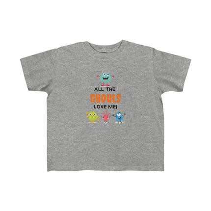 All The Ghouls Love Me Toddler's Fine Jersey Tee
