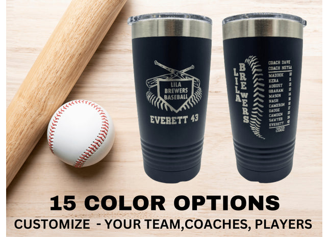Insulated tumblers customized for baseball and softball teams. Laser engraving features team information such as players names and numbers, team name, and coach names. Makes a great end of season gift.
