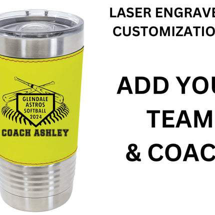 Custom Softball Tumbler | Personalized Coach Gift | Softball Team Insulated Tumbler | Leatherette 20 Ounce Tumbler | Softball Coach Award