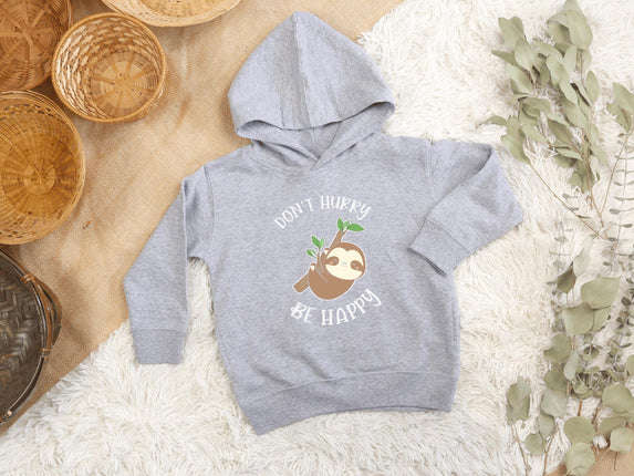Toddler Sloth Sweatshirt | Don't Hurry Be Happy Sweatshirt | Kids Hooded Sweatshirt | Animal Lover Gift | Child Sloth Gift | Sloth Hoodie