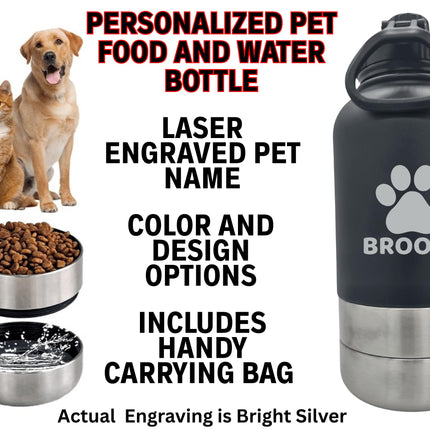 Promotional image for a personalized pet food and water bottle. A black and silver bottle engraved with a paw print and the name “BROOKS” is shown beside a dog, a cat, a bowl of kibble, and a water dish. Text highlights features: “Personalized Pet Food and Water Bottle,” “Laser Engraved Pet Name,” “Color and Design Options,” and “Includes Handy Carrying Bag.” A note reads “Actual Engraving is Bright Silver.”