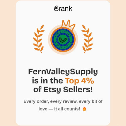 Graphic from eRank celebrating Fern Valley Supply Co for ranking in the top 4% of Etsy sellers. The design features a green and blue Fern Valley Supply Co logo with a crown and laurel branches, along with the text: “FernValleySupply is in the Top 4% of Etsy Sellers! Every order, every review, every bit of love — it all counts!” on a peach background.