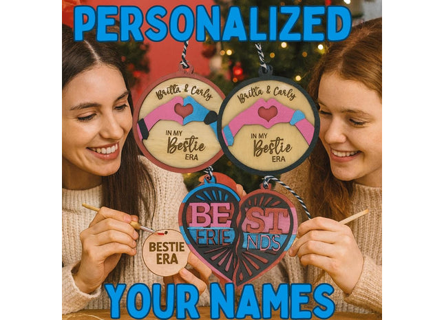 Two smiling young women sit at a holiday crafting table painting wooden best friend ornaments. Above them, colorful text reads “PERSONALIZED YOUR NAMES.” They hold round and heart-shaped wooden ornaments engraved with phrases like “Britta & Carly – In My Bestie Era” and “Best Friends.” The festive background includes a decorated Christmas tree and warm lighting, emphasizing the personalized DIY holiday theme.