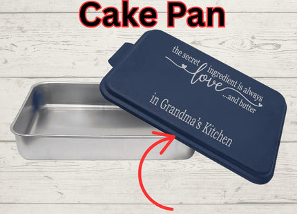 User Aluminum Cake Pan | Personalized Cake Pan | Cake Pan With Lid | The Secret Ingredient is Love and Butter