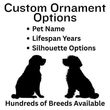 Informational graphic titled “Custom Ornament Options” listing personalization choices: Pet Name, Lifespan Years, and Silhouette Options. Below the text are two black dog silhouettes facing opposite directions, with the caption “Hundreds of Breeds Available” at the bottom.