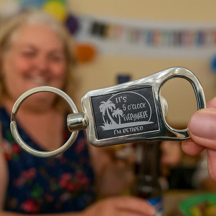 Bottle Opener Keychain, It's 5 O'Clock Everywhere, I'm Retired, Retirement Keychain Bottle Opener