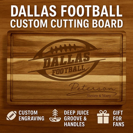 Alt text: “Promotional image for a personalized Dallas Football custom cutting board made of acacia wood. The engraved board features the text ‘Dallas Football’ with a football logo and personalized name ‘Peterson – Steven & Mary.’ The design highlights features: custom engraving, deep juice groove and handles, and gift for fans, with a warm woodgrain background.”