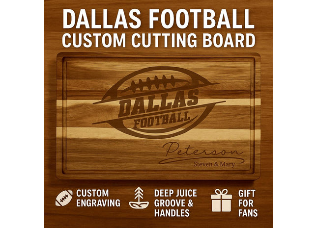 Alt text: “Promotional image for a personalized Dallas Football custom cutting board made of acacia wood. The engraved board features the text ‘Dallas Football’ with a football logo and personalized name ‘Peterson – Steven & Mary.’ The design highlights features: custom engraving, deep juice groove and handles, and gift for fans, with a warm woodgrain background.”