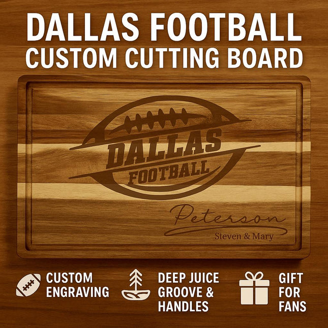 Alt text: “Promotional image for a personalized Dallas Football custom cutting board made of acacia wood. The engraved board features the text ‘Dallas Football’ with a football logo and personalized name ‘Peterson – Steven & Mary.’ The design highlights features: custom engraving, deep juice groove and handles, and gift for fans, with a warm woodgrain background.”