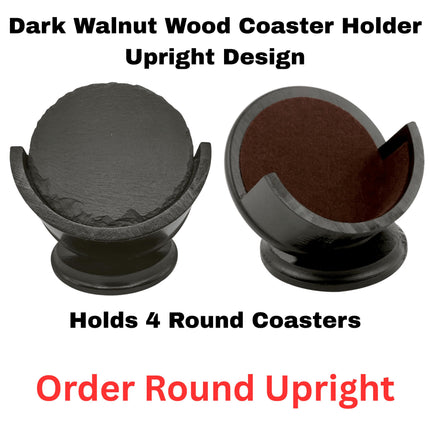“Dark walnut wood coaster holder in upright design, shown empty and filled with round slate coasters. Text on image reads ‘Dark Walnut Wood Coaster Holder – Upright Design,’ ‘Holds 4 Round Coasters,’ and ‘Order Round Upright.’ The design features a curved front for easy access and a polished dark wood finish.”