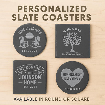“Set of personalized slate coasters engraved with family-themed designs displayed on a light wood background. Designs include ‘Love Lives Here – Est. 2025’ with rocking chairs, ‘Mom & Dad – The Johnson Family’ with a family tree, ‘Welcome to The Johnson Home – Est. 2025,’ and ‘Our Greatest Blessings – The Johnsons’ with a heart. Text reads ‘Personalized Slate Coasters – Available in Round or Square.’”
