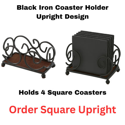 “Black iron coaster holder in upright design with decorative swirl pattern, shown empty and filled with four square slate coasters. Text on image reads ‘Black Iron Coaster Holder – Upright Design,’ ‘Holds 4 Square Coasters,’ and ‘Order Square Upright.’ The holder features a flat base and curved metal sides for elegant storage.”