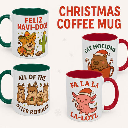 "Set of four festive Christmas coffee mugs featuring cute animal designs and holiday puns. Designs include a corgi in a sombrero saying 'Feliz Navi-Dog!', a capybara in a Santa hat saying 'Capy Holidays', a group of otters with gifts saying 'All of the Otter Reindeer', and a smiling axolotl with a candy cane saying 'Fa La La La-Lotl'. Each mug has a colorful red or green handle and interior."