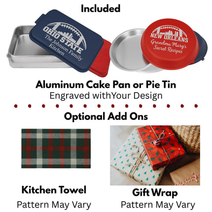 "Product display showing included and optional items for personalized bakeware gifts. The top section features aluminum cake pans and pie tins engraved with designs such as 'Ohio State – The Johnson Family Kitchen' and 'New Orleans – Grandma Mary’s Secret Recipes.' Below, optional add-ons include a plaid kitchen towel and wrapped gift boxes labeled 'Pattern May Vary.' Text reads: 'Included: Aluminum Cake Pan or Pie Tin Engraved with Your Design. Optional Add Ons: