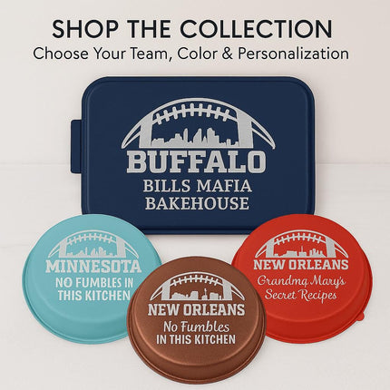 "Set of personalized football-themed bakeware lids in various colors and designs displayed against a neutral background. The navy blue rectangular pan reads 'Buffalo Bills Mafia Bakehouse,' while round lids in teal, brown, and red feature 'Minnesota No Fumbles in This Kitchen' and 'New Orleans Grandma Mary’s Secret Recipes.' Text above reads 'Shop the Collection – Choose Your Team, Color & Personalization.'"