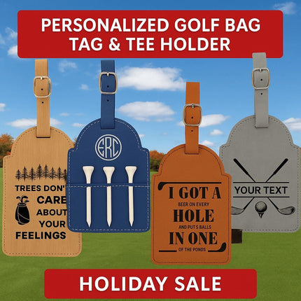 "Four personalized leather golf bag tags and tee holders displayed against a golf course background under a blue sky. The designs include humorous and customizable engravings such as 'Trees don’t care about your feelings,' a blue tag with initials 'ERC' and white golf tees, an orange tag reading 'I got a beer on every hole and put balls in one of the ponds,' and a gray tag with crossed golf clubs and customizable text. Red banners read 'PERSONALIZED GOLF BAG TAG