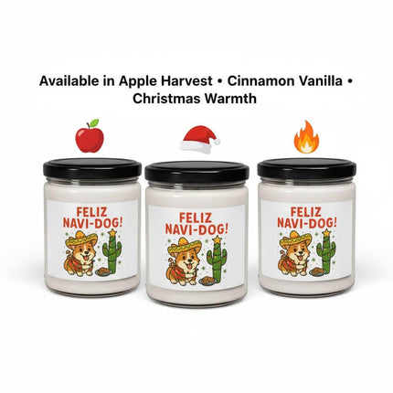 "Three 'Feliz Navi-Dog!' holiday candles displayed side by side, each featuring a cute corgi wearing a sombrero next to a decorated cactus. The candles have black lids and identical festive labels. Above them, icons represent their scents: an apple for Apple Harvest, a Santa hat for Cinnamon Vanilla, and a flame for Christmas Warmth. Text reads 'Available in Apple Harvest • Cinnamon Vanilla • Christmas Warmth.'