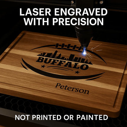 "Close-up of a laser engraving machine etching a 'Buffalo Football' design with a city skyline onto a wooden cutting board personalized with the name 'Peterson.' Text on image reads 'Laser Engraved with Precision' and 'Not Printed or Painted,' emphasizing craftsmanship and engraving quality."