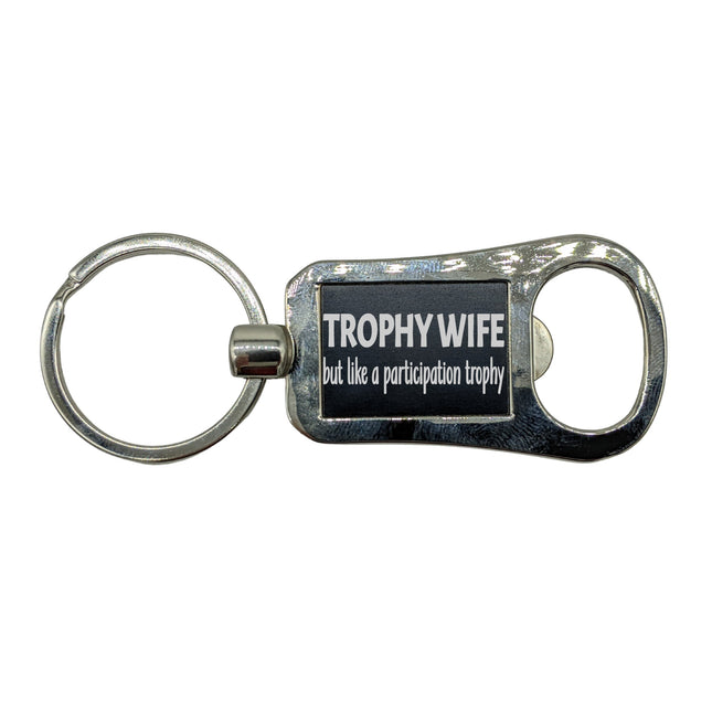 Bottle Opener Keychain, Wife Keychain, Wife Gift, Trophy Wife